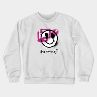 Smile face “Are you okay”? Grunge aesthetic Crewneck Sweatshirt